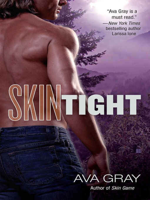 Title details for Skin Tight by Ava Gray - Available